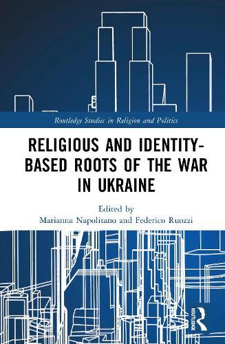 Religious and Identity-Based Roots of the War in Ukraine  by Marianna Napolitano (Università di Modena e Reggio Emilia, Italy) at Abbey's Bookshop, 