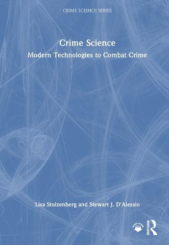 Crime Science: Modern Technologies to Combat Crime  by Lisa Stolzenberg at Abbey's Bookshop, 