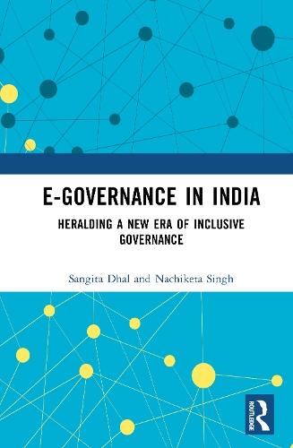 E-Governance in India: Heralding A New Era of Inclusive Governance  by Sangita Dhal at Abbey's Bookshop, 