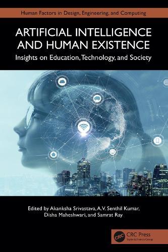 Artificial Intelligence and Human Existence: Insights on Education, Technology, and Society