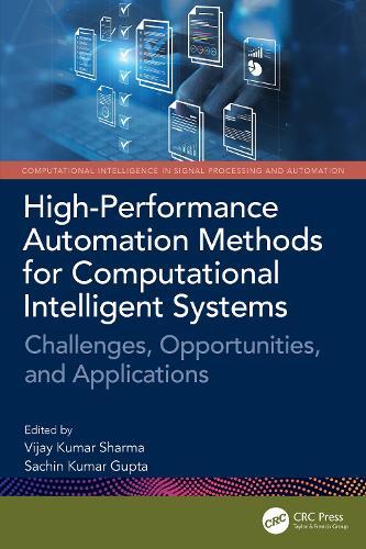 High-Performance Automation Methods for Computational Intelligent Systems: Challenges, Opportunities, and Applications  by Vijay Kumar Sharma at Abbey's Bookshop, 