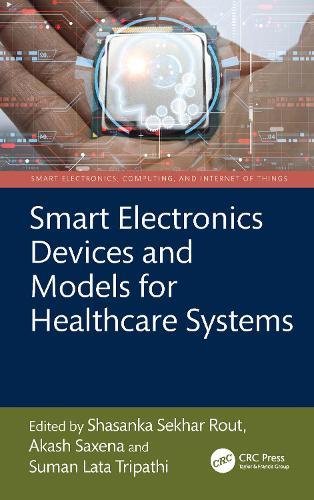 Smart Electronics Devices and Models for Healthcare Systems  by Shasanka Sekhar Rout at Abbey's Bookshop, 