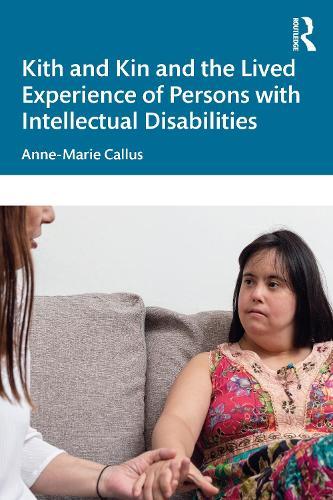 Kith and Kin and the Lived Experience of Persons with Intellectual Disabilities  by Anne-Marie Callus (University of Malta, Malta) at Abbey's Bookshop, 