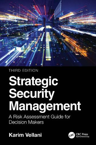 Strategic Security Management: A Risk Assessment Guide for Decision Makers