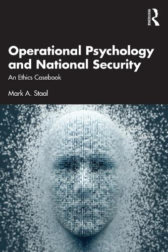 Operational Psychology and National Security: An Ethics Casebook  by Mark A. Staal at Abbey's Bookshop, 