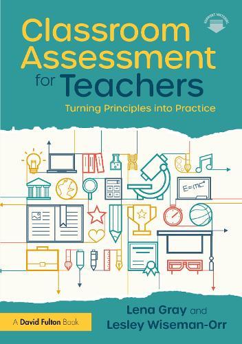 Classroom Assessment for Teachers: Turning Principles into Practice  by Lena Gray at Abbey's Bookshop, 