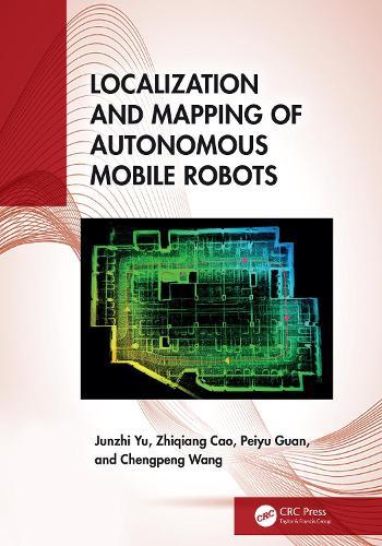 Localization and Mapping of Autonomous Mobile Robots  by Junzhi Yu at Abbey's Bookshop, 