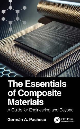 The Essentials of Composite Materials: A Guide for Engineering and Beyond  by Germán A. Pacheco at Abbey's Bookshop, 
