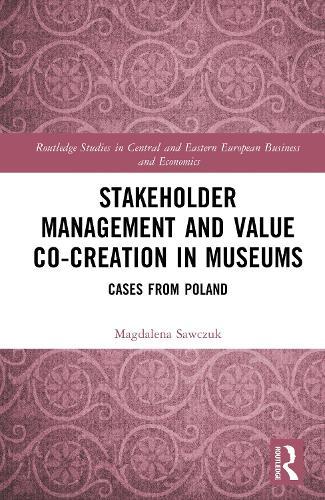 Stakeholder Management and Value Co-creation in Museums: Cases from Poland  by Magdalena Sawczuk at Abbey's Bookshop, 