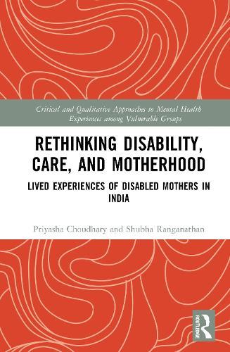 Rethinking Disability, Care, and Motherhood: Lived Experiences of Disabled Mothers in India  by Priyasha Choudhary at Abbey's Bookshop, 