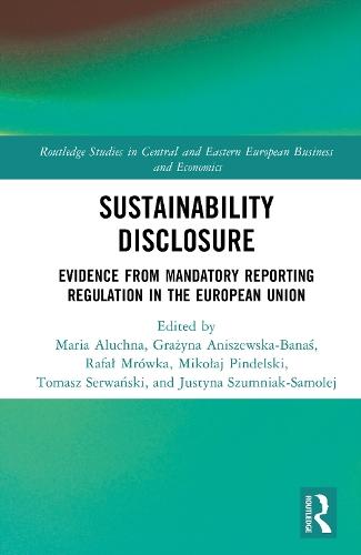 Sustainability Disclosure: Evidence from Mandatory Reporting Regulation in the European Union  by Maria Aluchna at Abbey's Bookshop, 