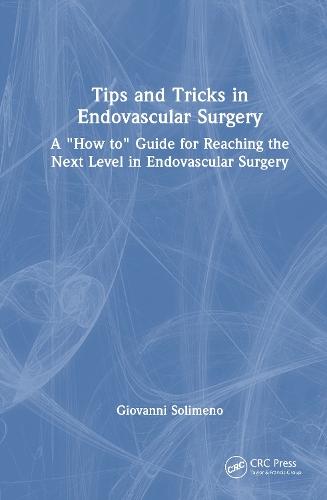 Tips and Tricks in Endovascular Surgery: A 