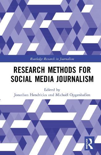 Research Methods for Social Media Journalism  by Jonathan Hendrickx (University of Copenhagen, Denmark) at Abbey's Bookshop, 