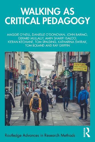 Walking as Critical Pedagogy  by Maggie O'Neill (University College Cork, Ireland) at Abbey's Bookshop, 