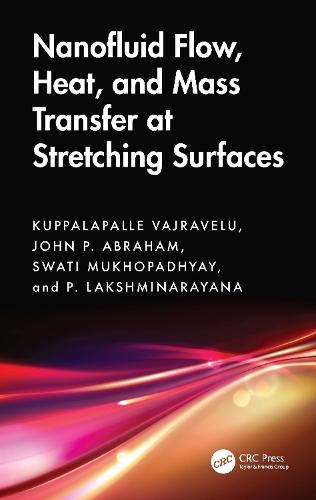 Nanofluid Flow, Heat, and Mass Transfer at Stretching Surfaces  by Kuppalapalle Vajravelu at Abbey's Bookshop, 