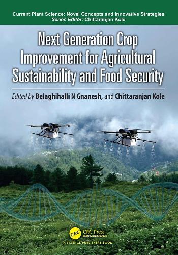 Next Generation Crop Improvement for Agricultural Sustainability and Food Security