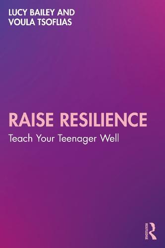 Raise Resilience: Teach Your Teenager Well  by Lucy Bailey at Abbey's Bookshop, 