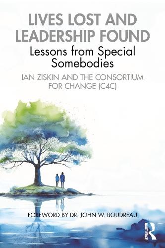 Lives Lost and Leadership Found: Lessons from Special Somebodies  by Ian Ziskin at Abbey's Bookshop, 