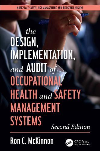 The Design, Implementation, and Audit of Health and Safety Management Systems, Second Edition  by Ron C. McKinnon at Abbey's Bookshop, 