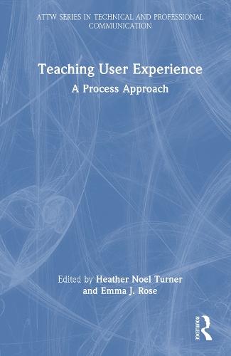 Teaching User Experience: A Process Approach