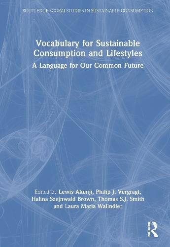 Vocabulary for Sustainable Consumption and Lifestyles: A Language for Our Common Future  by Lewis Akenji at Abbey's Bookshop, 