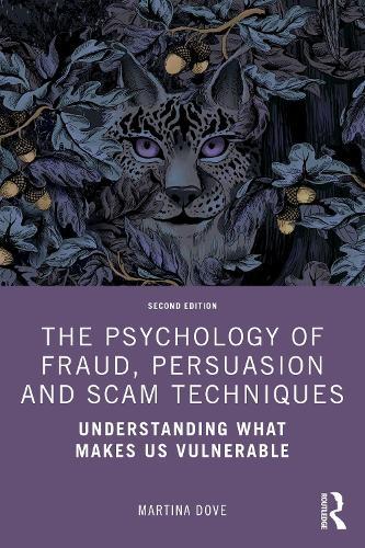 The Psychology of Fraud, Persuasion and Scam Techniques: Understanding What Makes Us Vulnerable  by Martina Dove at Abbey's Bookshop, 