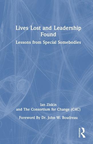 Lives Lost and Leadership Found: Lessons from Special Somebodies  by Ian Ziskin at Abbey's Bookshop, 