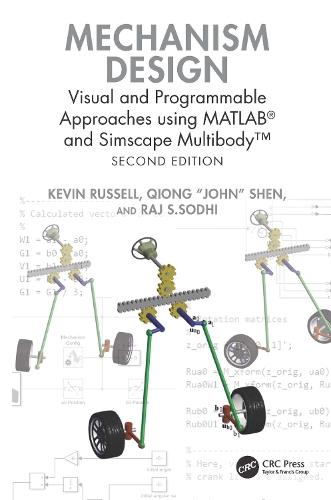 Mechanism Design: Visual and Programmable Approaches using MATLAB® and Simscape Multibody™  by Kevin Russell (New Jersey Institute of Technology, USA) at Abbey's Bookshop, 