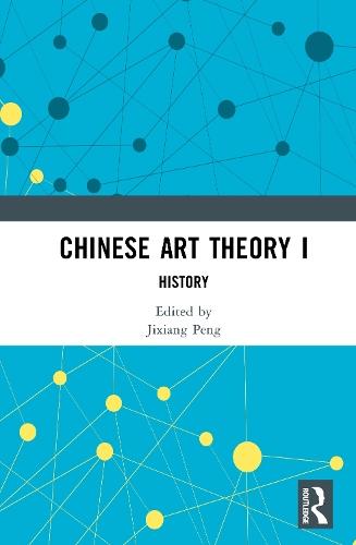 Chinese Art Theory I: History  by Jixiang Peng at Abbey's Bookshop, 