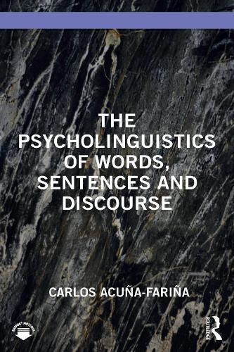 The Psycholinguistics of Words, Sentences and Discourse  by Carlos Acuña-Fariña at Abbey's Bookshop, 