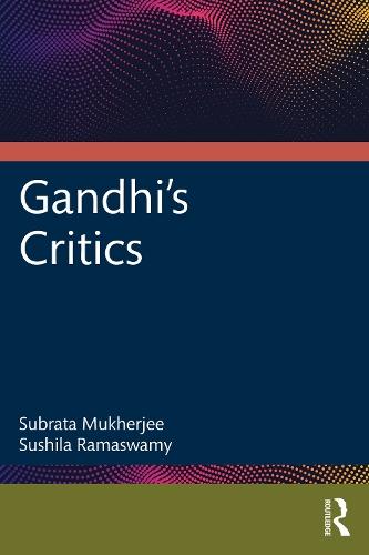 Gandhi's Critics  by Subrata Mukherjee at Abbey's Bookshop, 