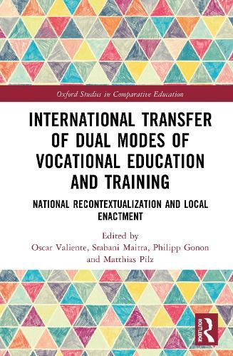 International Transfer of Dual Modes of Vocational Education and Training: National Recontextualization and Local Enactment  by Oscar Valiente (University of Glasgow, UK) at Abbey's Bookshop, 