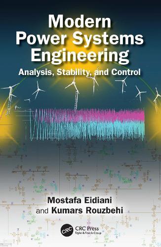 Modern Power Systems Engineering: Analysis, Stability, and Control  by Mostafa Eidiani at Abbey's Bookshop, 