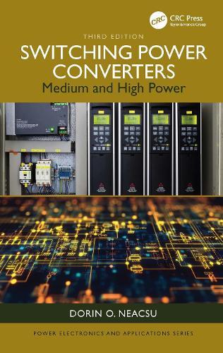 Switching Power Converters: Medium and High Power  by Dorin O. Neacsu (Woburn, Massachusetts, USA) at Abbey's Bookshop, 