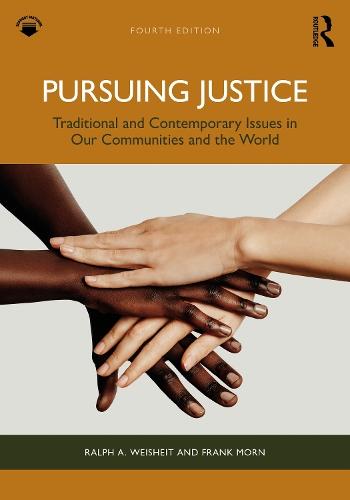 Pursuing Justice: Traditional and Contemporary Issues in Our Communities and the World  by Ralph A. Weisheit at Abbey's Bookshop, 