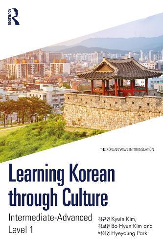 Learning Korean through Culture: Intermediate-Advanced Level 1  by Kyuin Kim at Abbey's Bookshop, 