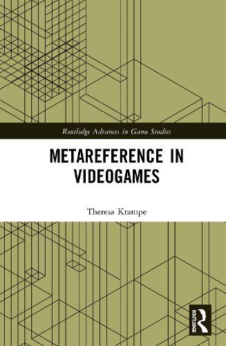 Metareference in Videogames  by Theresa Krampe (University of Tübingen, Germany) at Abbey's Bookshop, 