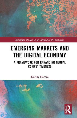 Emerging Markets and the Digital Economy: A Framework for Enhancing Global Competitiveness  by Karim Hamza at Abbey's Bookshop, 