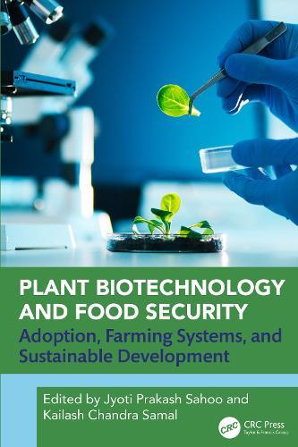 Plant Biotechnology and Food Security: Adoption, Farming Systems, and Sustainable Development  by Jyoti Prakash Sahoo at Abbey's Bookshop, 