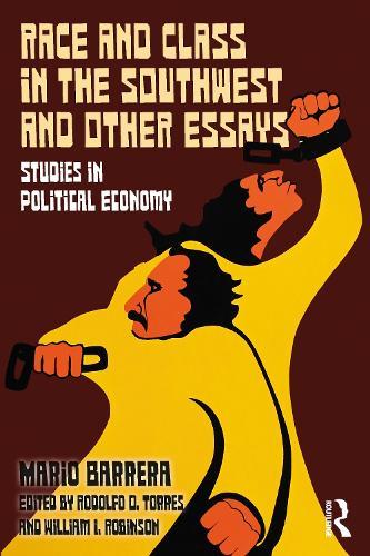 Race and Class in the Southwest and Other Essays: Studies in Political Economy  by Mario Barrera at Abbey's Bookshop, 