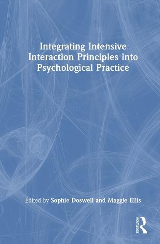 Integrating Intensive Interaction Principles into Psychological Practice  by Sophie Doswell at Abbey's Bookshop, 