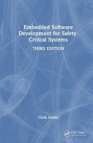 Embedded Software Development for Safety-Critical Systems  by Chris Hobbs (QNX Software Systems, Canada) at Abbey's Bookshop, 
