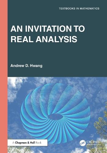 An Invitation to Real Analysis  by Andrew D. Hwang at Abbey's Bookshop, 