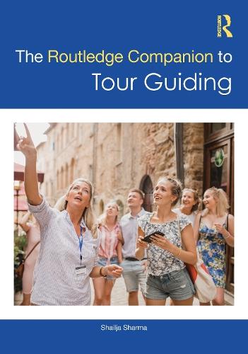 The Routledge Companion to Tour Guiding  by Shailja Sharma at Abbey's Bookshop, 