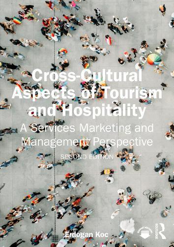 Cross-Cultural Aspects of Tourism and Hospitality: A Services Marketing and Management Perspective  by Erdogan Koc at Abbey's Bookshop, 