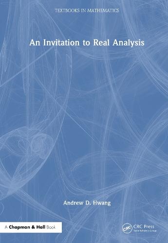 An Invitation to Real Analysis  by Andrew D. Hwang at Abbey's Bookshop, 