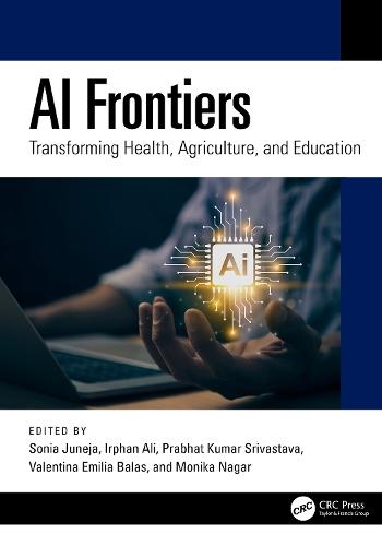 AI Frontiers: Transforming Health, Agriculture, and Education  by Sonia Juneja at Abbey's Bookshop, 
