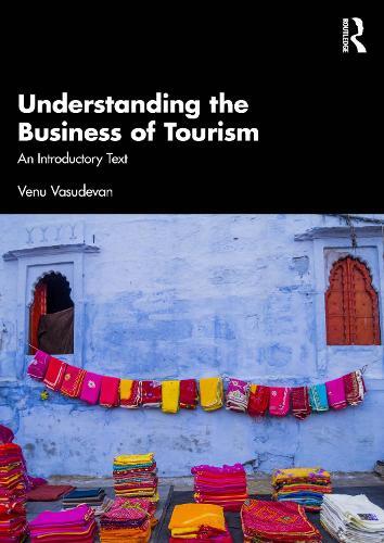 Understanding the Business of Tourism: An Introductory Text  by Venu Vasudevan at Abbey's Bookshop, 