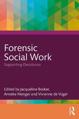 Forensic Social Work: Supporting Desistance  by Jacqueline Bosker at Abbey's Bookshop, 