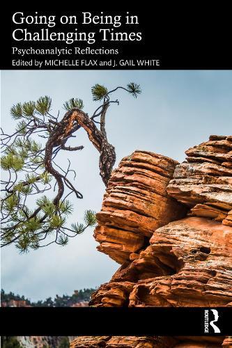 Going on Being in Challenging Times: Psychoanalytic Reflections  by Michelle Flax at Abbey's Bookshop, 